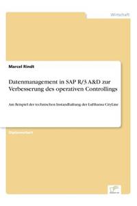 Datenmanagement in SAP R/3 A&D zur Verbesserung des operativen Controllings
