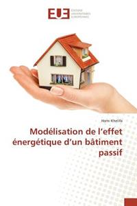 Modélisation de L Effet Énergétique D Un Bâtiment Passif