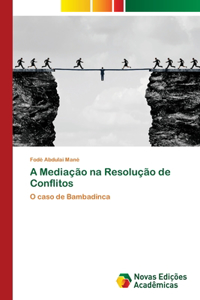 A Mediação na Resolução de Conflitos