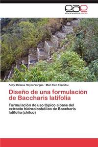 Diseno de Una Formulacion de Baccharis Latifolia