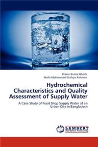 Hydrochemical Characteristics and Quality Assessment of Supply Water