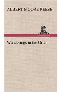 Wanderings in the Orient