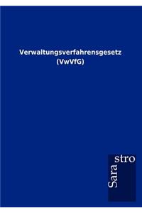 Verwaltungsverfahrensgesetz (VwVfG)
