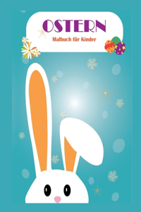 Ostern Malbuch für Kinder: +50 Osterbilder Design zum Ausmalen, Osterbuch für Kleinkinder Jungen & Mädchen, Spaß zu färben, Alter 4-8 (Neue Version Dieses Buch ist kein Hardco