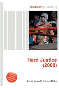 Hard Justice (2008)