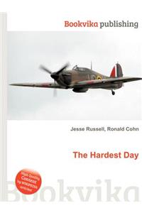 The Hardest Day