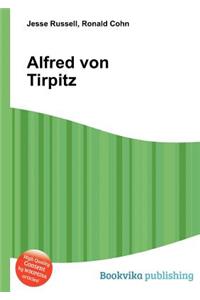 Alfred Von Tirpitz