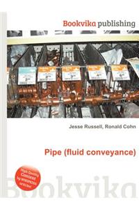 Pipe (Fluid Conveyance)