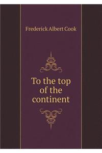 To the top of the continent