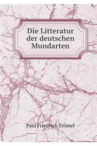 Die Litteratur der deutschen Mundarten