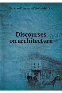 Discourses on Architecture