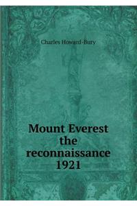 Mount Everest the Reconnaissance 1921