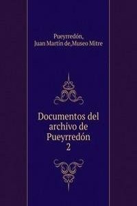 Documentos del archivo de Pueyrredon