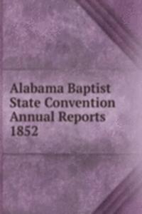 Alabama Baptist State Convention Annual Reports 1852