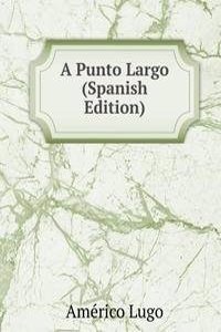 Punto Largo (Spanish Edition)