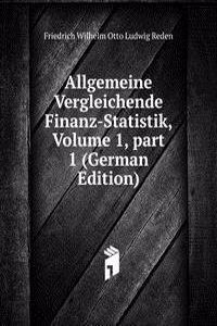 Allgemeine Vergleichende Finanz-Statistik, Volume 1, part 1 (German Edition)