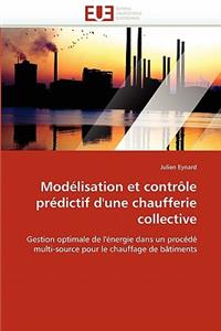 Modélisation Et Contrôle Prédictif d''une Chaufferie Collective