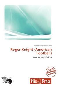 Roger Knight (American Football)