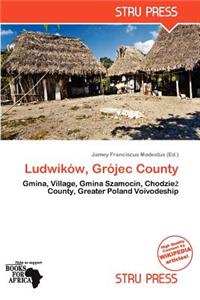Ludwik W, Gr Jec County