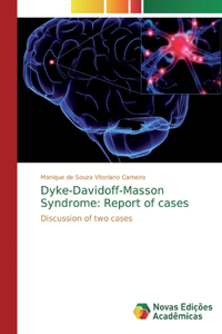 Dyke-Davidoff-Masson Syndrome