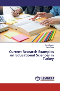 Current Research Examples on Educational Sciences in Turkey