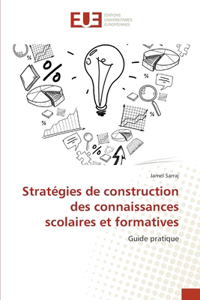 Stratégies de construction des connaissances scolaires et formatives