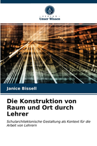 Konstruktion von Raum und Ort durch Lehrer