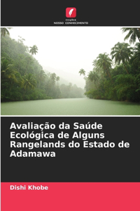 Avaliação da Saúde Ecológica de Alguns Rangelands do Estado de Adamawa