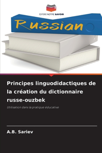 Principes linguodidactiques de la création du dictionnaire russe-ouzbek