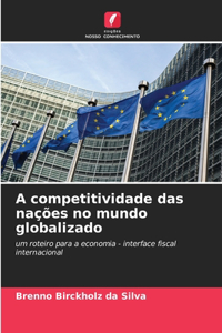 A competitividade das nações no mundo globalizado