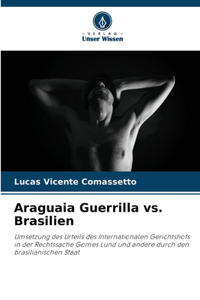 Araguaia Guerrilla vs. Brasilien