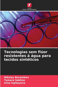 Tecnologias sem flúor resistentes à água para tecidos sintéticos