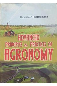 ADVANCED PRINCIPLES & PRACTICES OF AGRONOMY