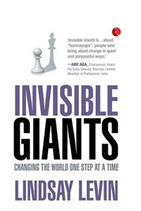 Invisible Giants: Changing the World One Step at a Time