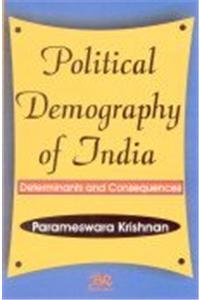 Political Demography of India: Determinants and Consequences