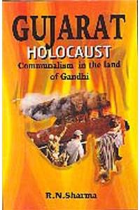 Gujarat Holocaust- Communalism in the Land of Gandhi