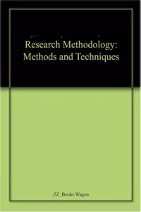 Research Methodology: Methods And Techniques