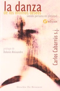 LA DANZA DE LOS ANTIMOS DESEOS. Siendo persona en plenitud