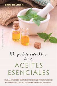 Poder Curativo de Los Aceites Esenciales, El