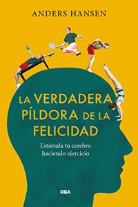 La verdadera pildora de la felicidad. Estimula tu cerebro haciendo ejercicio