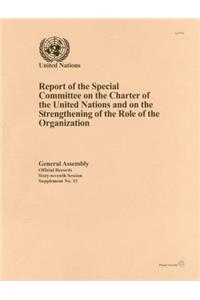 Report of the Special Committee on the Charter of the United Nations and on the Strengthening of the Role of the Organization