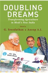 Doubling Dreams; Transforming Agriculture in Modi's New India