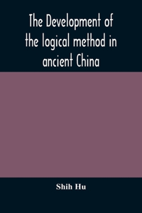 The development of the logical method in ancient China