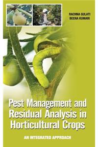 Pest Management and Residual Analysis in Horticultural Crops