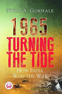 1965 Turning the Tide : How India Won the War