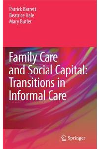 Family Care and Social Capital: Transitions in Informal Care