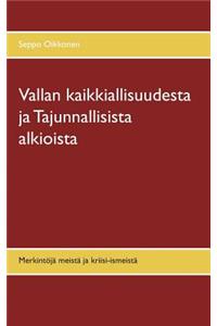 Vallan kaikkiallisuudesta ja Tajunnallisista alkioista