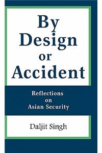 By Design or Accident