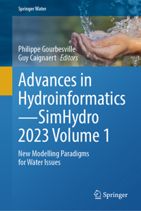 Advances in Hydroinformatics--Simhydro 2023 Volume 1