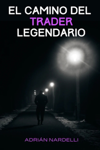 camino del trader legendario